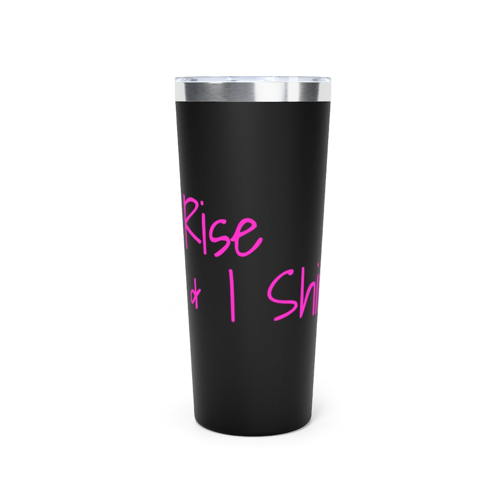 
                  
                    Rise & Shine Copper Vacuum Insulated Tumbler, 22oz
                  
                