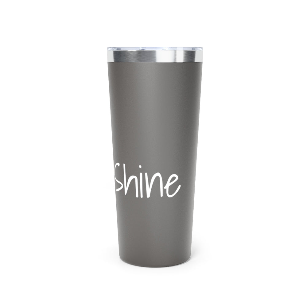 
                  
                    Rise & Shine Copper Vacuum Insulated Tumbler, 22oz
                  
                